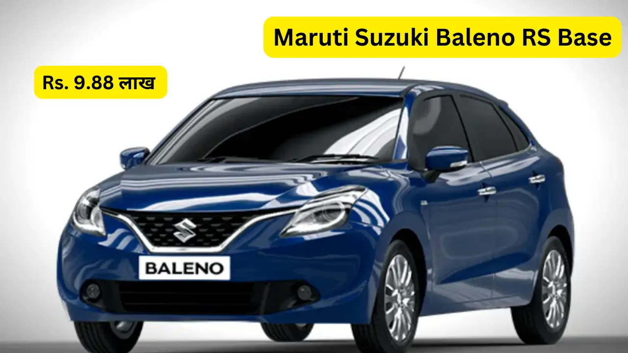 Maruti Suzuki Baleno RS Base